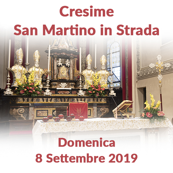 Cresime San Martino in Strada 2019